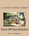 Dust off Your Britches: Keep on Keeping On by Clydene Thomas Overbey