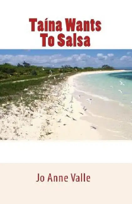 Taina Wants To Salsa by Jo Anne Valle