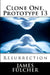Clone One, Prototype 13: Resurrection by James Fulcher