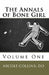 The Annals of Bone Girl by Nicole Collins Do