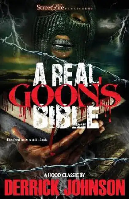 A Real Goon's Bible by Derrick Johnson