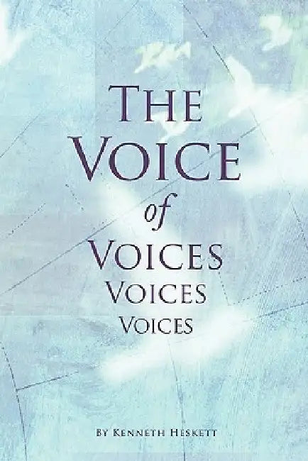 The Voice of Voices, Voices, Voices by Kenneth Heskett