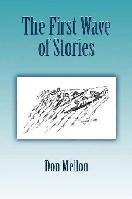 The First Wave of Stories by Don Mellon
