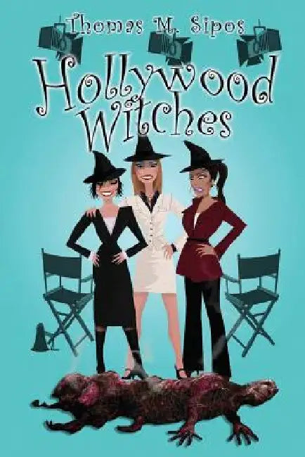 Hollywood Witches by Thomas M. Sipos