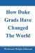 How Duke Grads Have Changed The World by Professor Ralph Johnson