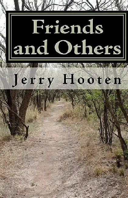 Friends and Others by Jerry Hooten