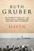 Haven: The Dramatic Story of 1,000 World War II Refugees and How They Came to America by Ruth Gruber
