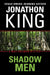 Shadow Men by Jonathon King