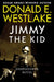 Jimmy the Kid by Donald E. Westlake