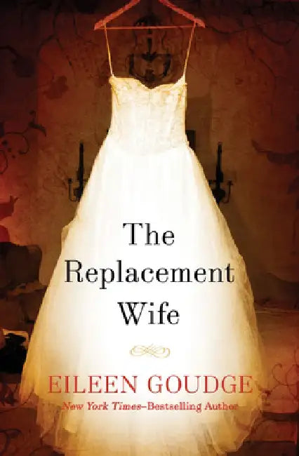 The Replacement Wife by Eileen Goudge