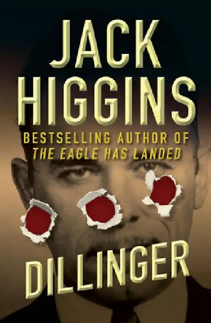 Dillinger by Jack Higgins