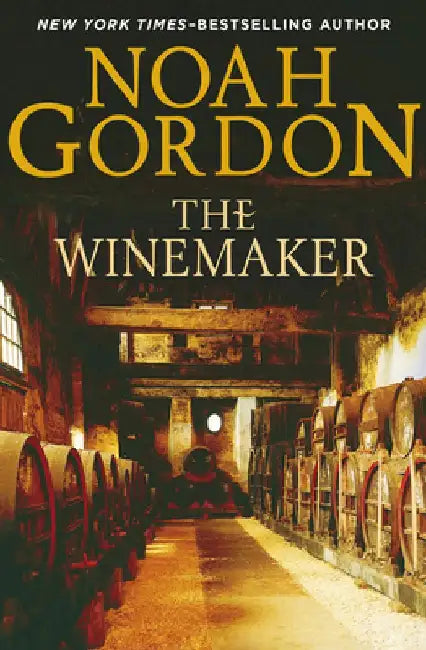 The Winemaker by Noah Gordon