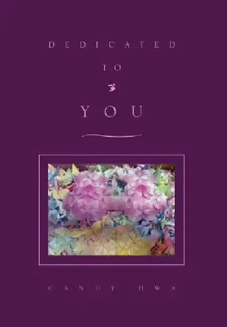 Dedicated To You by Candy Hwa