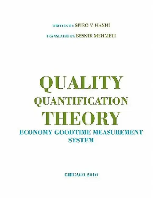 Quality Quantification Theory by Spiro V. Haxhi