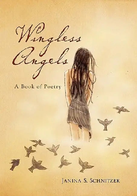 Wingless Angels by Janina Schnitzer