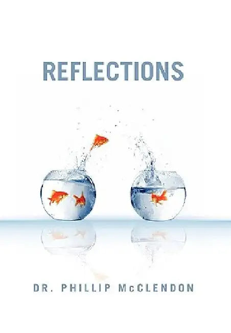 Reflections by Phillip McClendon