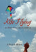 Kite Flying and Other Poems for Curious Minds by John A. Morris