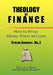 Theology of Finance: How to Attract Money, Power and Love by Donald Reid