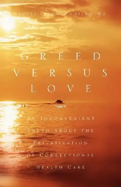 Greed Versus Love by Raquel Sanchez-Castro
