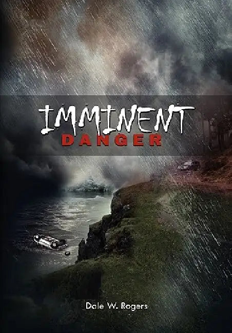 Imminent Danger by Dale W. Rogers