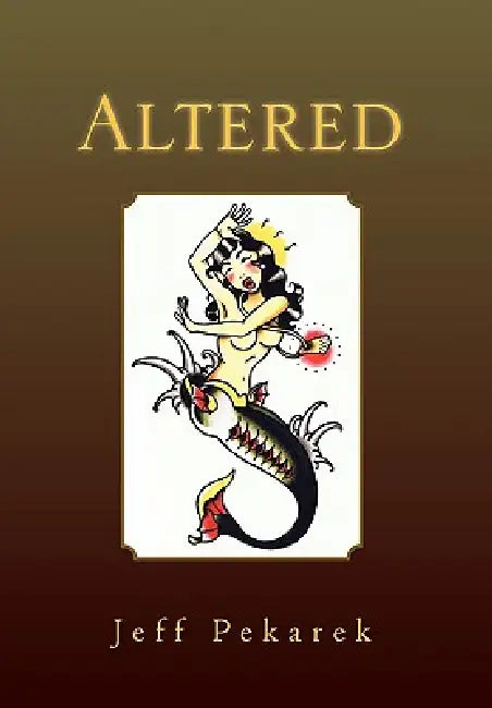 Altered by Jeff Pekarek