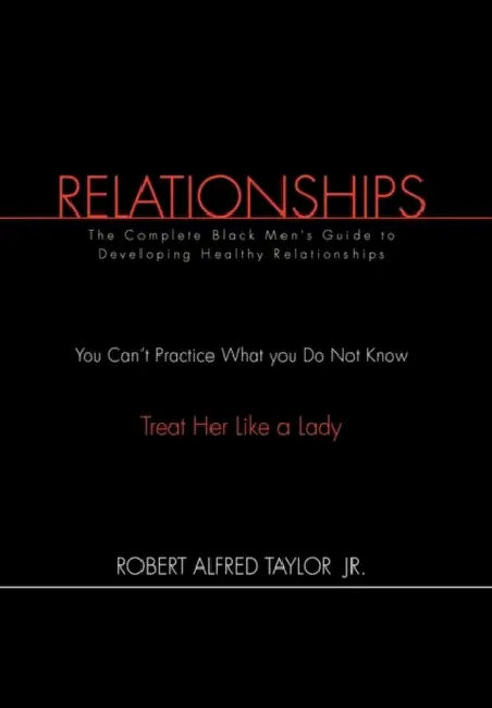 Relationships by Robert Alfred Taylor Jr.