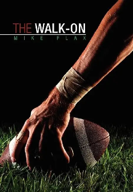 The Walk-On by Mike Flax