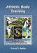 Athletic Body Training by Tracey E. Bailey