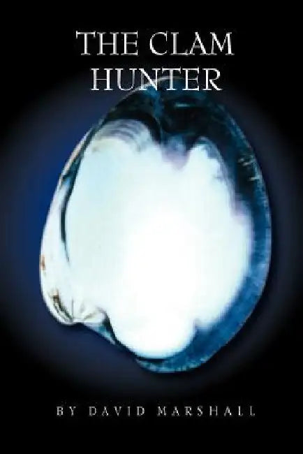 The Clam Hunter by David, Jr. Marshall