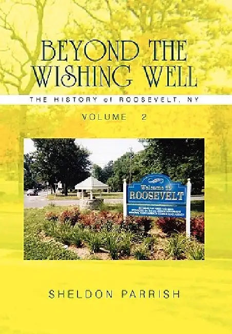 Beyond the Wishing Well by Sheldon Parrish