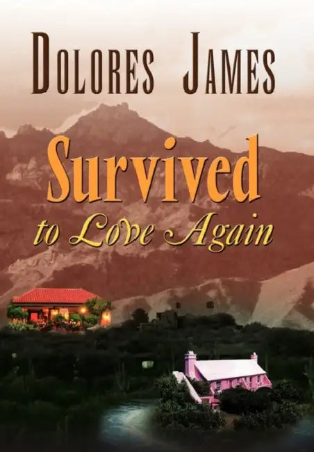 Survived to Love Again by Dolores James