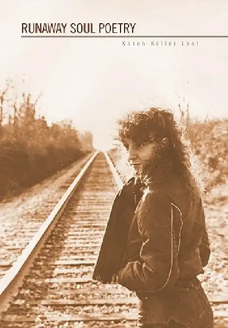 Runaway Soul Poetry by Karen Keller Leet
