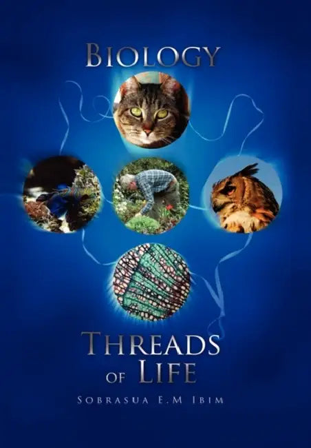 Biology: Threads of Life by Sobrasua Ibim