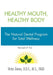Healthy Mouth, Healthy Body by Victor D. D. S. M. S. Fagd Zeines