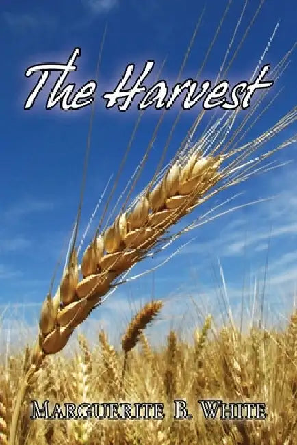The Harvest by Marguerite B. White