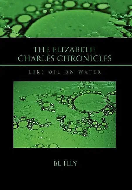 The Elizabeth Charles Chronicles by Bl Illy