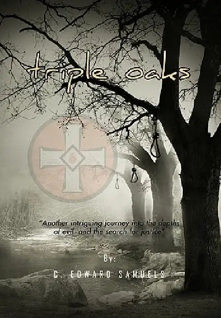 Triple Oaks by C. Edward Samuels