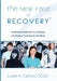 The New Face of Recovery by Lucas A. CCDC Catton