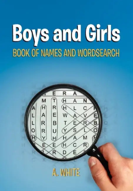 Boys And Girls Book Of Names And Wordsearch by A. White
