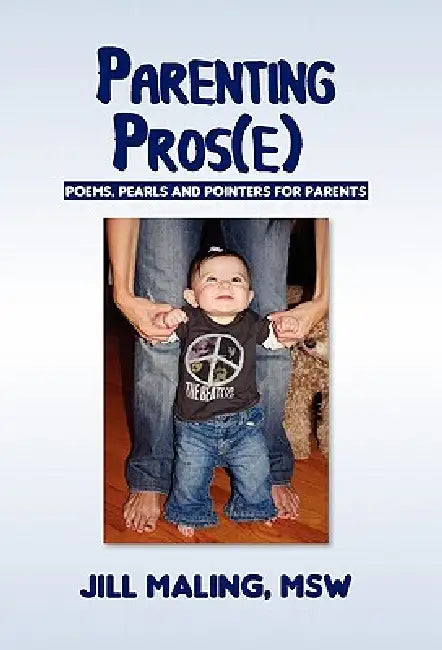 Parenting Pros(e) by Jill Maling