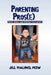 Parenting Pros(e) by Jill Maling