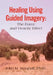 Healing Using Guided Imagery: The Force and Vivacity Effect by John M. Marshall