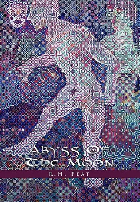 Abyss Of The Moon by R. H. Peat