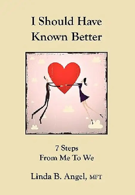 I Should Have Known Better by Linda Angel