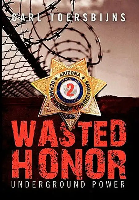 Wasted Honor 2 by Carl Toersbijns