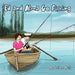 Ed and Alma Go Fishing by Leann Bell