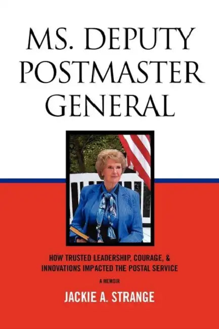 Ms. Deputy Postmaster General by Jackie A. Strange