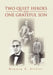 Two Quiet Heroes and One Grateful Son by Norman G. Sigrist