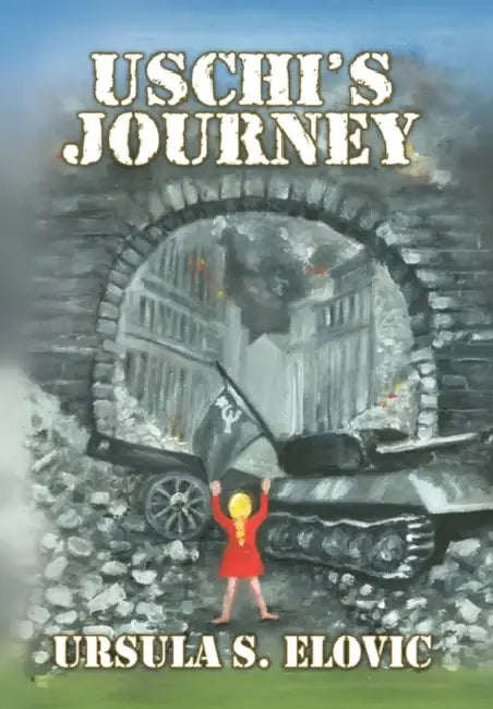 Uschi's Journey by Ursula S. Elovic