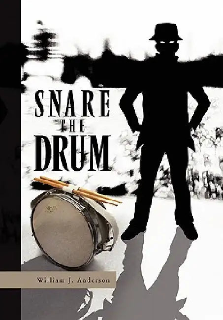 Snare the Drum by Anderson, William J.